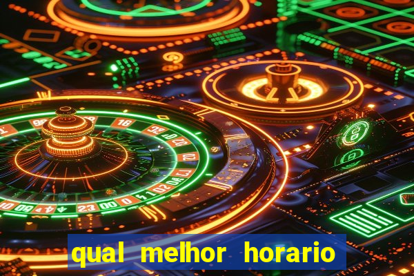 qual melhor horario para jogar betano